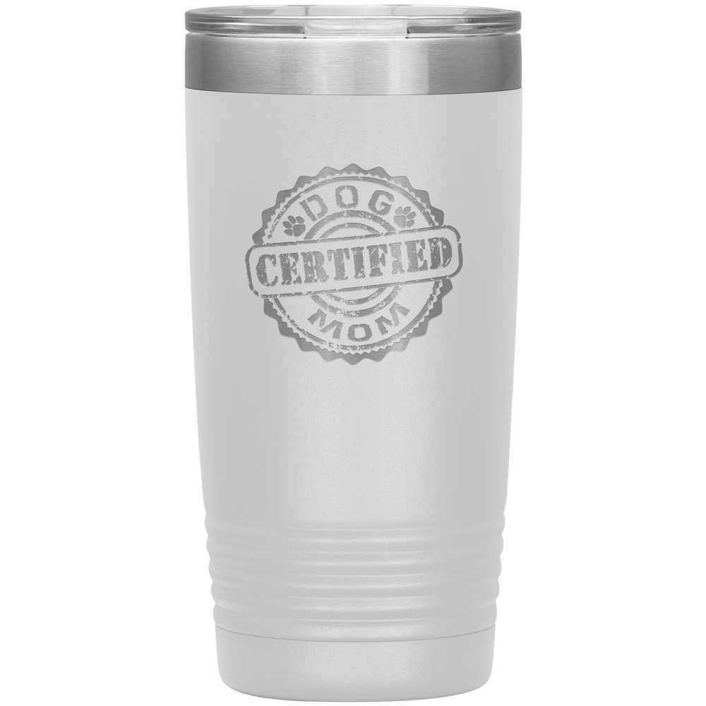 Dog Mom Gift Dog Mother Tumbler Dog Mother's Day Dog Mother's Day Tumbler Dog Mother Gift Dog Mom Dog Mama Tumbler Certified Dog Mom