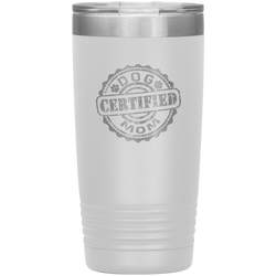 Dog Mom Gift Dog Mother Tumbler Dog Mother's Day Dog Mother's Day Tumbler Dog Mother Gift Dog Mom Dog Mama Tumbler Certified Dog Mom