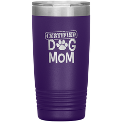 Dog Mother Tumbler Dog Mother's Day Tumbler Dog Mother Dog Mom Dog Mama Tumbler Dog Mom Gift Dog Mother's Day Gift Certified Dog Mom