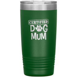 Dog Mum Gift Dog Mother Tumbler Dog Mother's Day Tumbler Dog Mom Dog Mother Dog Mama Tumbler Dog Mother's Day Gift Certified Dog Mum Tumbler