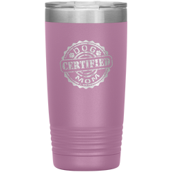 Dog Mom Gift Dog Mother Tumbler Dog Mother's Day Dog Mother's Day Tumbler Dog Mother Gift Dog Mom Dog Mama Tumbler Certified Dog Mom