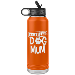 Dog Mother Gift Dog Mom Gift Dog Mother Tumbler Dog Mother's Day Dog Mother's Day Tumbler Dog Mom Dog Mama Tumbler Certified Dog Mum