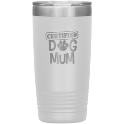 Dog Mum Gift Dog Mother Tumbler Dog Mother's Day Tumbler Dog Mom Dog Mother Dog Mama Tumbler Dog Mother's Day Gift Certified Dog Mum Tumbler