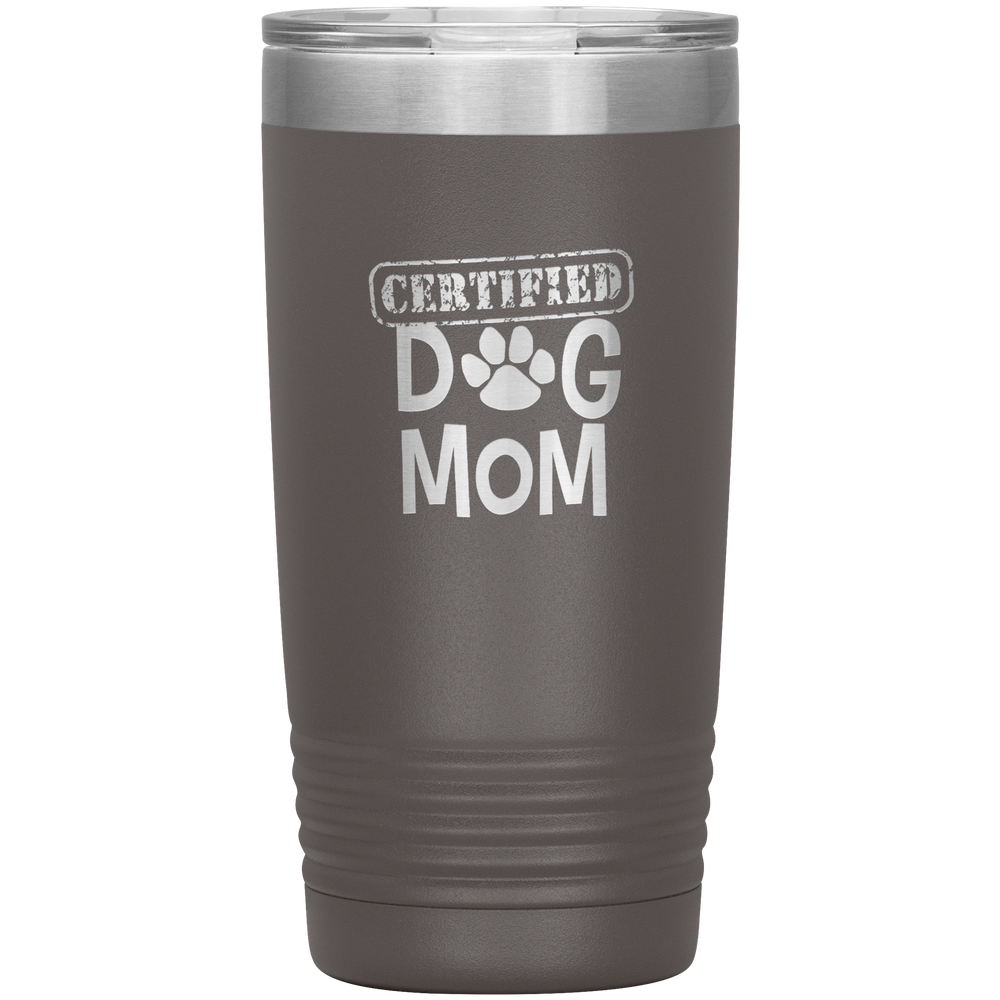 Dog Mother Tumbler Dog Mother's Day Tumbler Dog Mother Dog Mom Dog Mama Tumbler Dog Mom Gift Dog Mother's Day Gift Certified Dog Mom