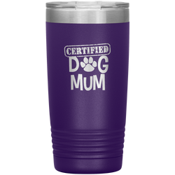 Dog Mum Gift Dog Mother Tumbler Dog Mother's Day Tumbler Dog Mom Dog Mother Dog Mama Tumbler Dog Mother's Day Gift Certified Dog Mum Tumbler