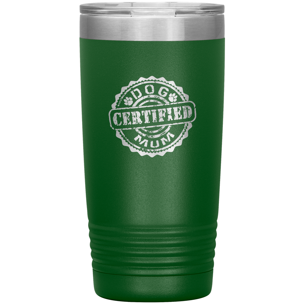 Dog Mum Dog Mother's Day Dog Mother's Day Tumbler Dog Mother Gift Dog Mama Tumbler Dog Mom Gift Dog Mother Tumbler Certified Dog Mum Tumbler
