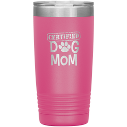 Dog Mother Tumbler Dog Mother's Day Tumbler Dog Mother Dog Mom Dog Mama Tumbler Dog Mom Gift Dog Mother's Day Gift Certified Dog Mom