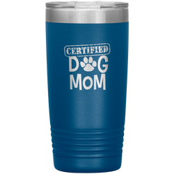 Dog Mother Tumbler Dog Mother's Day Tumbler Dog Mother Dog Mom Dog Mama Tumbler Dog Mom Gift Dog Mother's Day Gift Certified Dog Mom