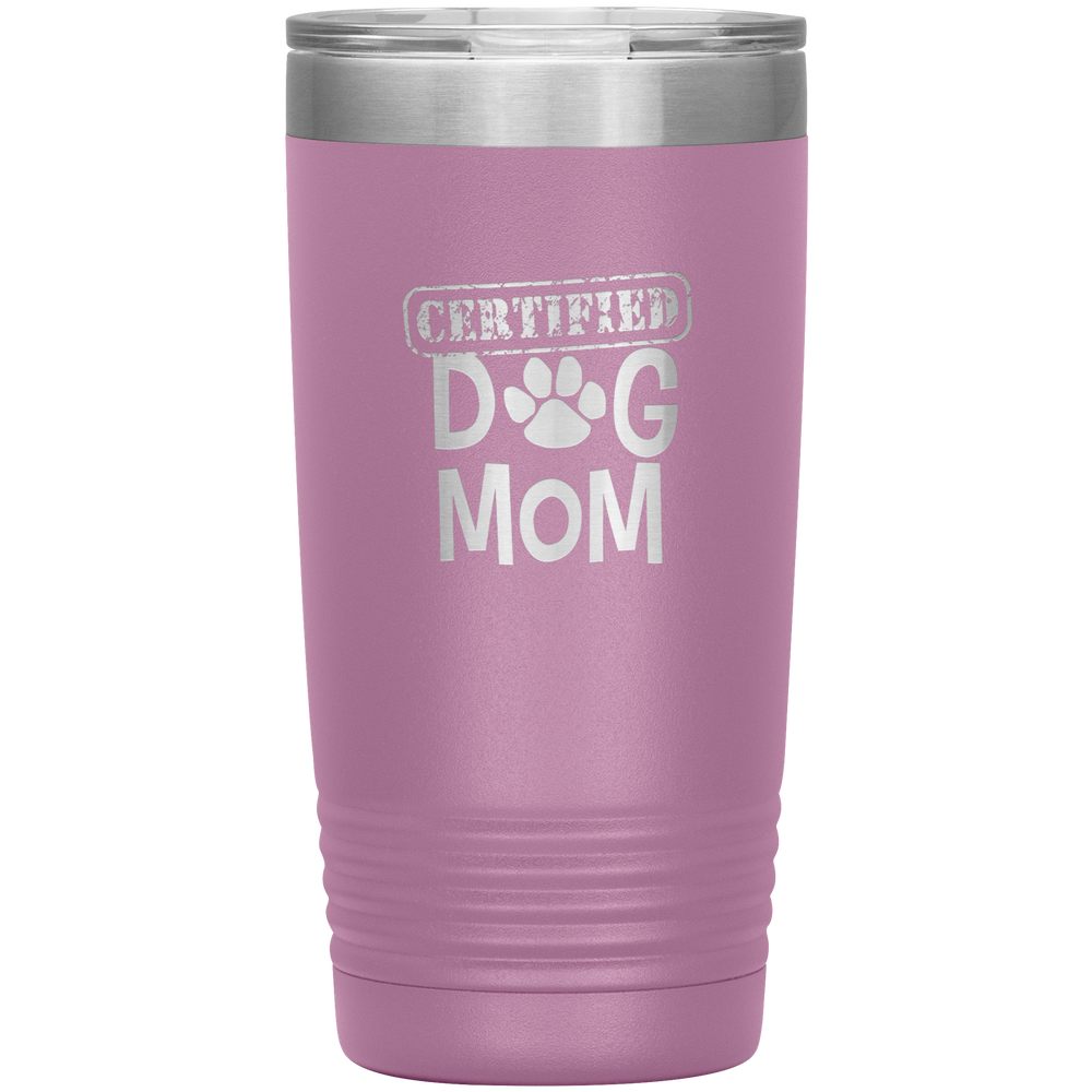 Dog Mother Tumbler Dog Mother's Day Tumbler Dog Mother Dog Mom Dog Mama Tumbler Dog Mom Gift Dog Mother's Day Gift Certified Dog Mom